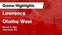 Lawrence  vs Olathe West   Game Highlights - March 5, 2021