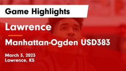 Lawrence  vs Manhattan-Ogden USD383 Game Highlights - March 3, 2023