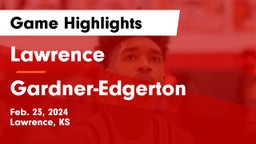Lawrence  vs Gardner-Edgerton  Game Highlights - Feb. 23, 2024