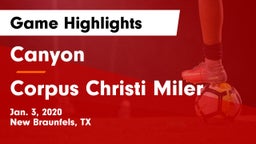 Canyon  vs Corpus Christi Miler Game Highlights - Jan. 3, 2020