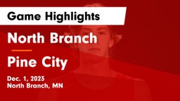 North Branch  vs Pine City  Game Highlights - Dec. 1, 2023