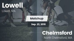 Matchup: Lowell  vs. Chelmsford  2016