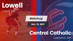Matchup: Lowell  vs. Central Catholic  2017