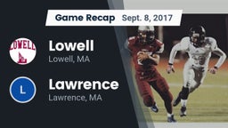 Recap: Lowell  vs. Lawrence  2017