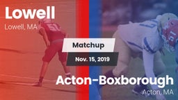 Matchup: Lowell  vs. Acton-Boxborough  2019