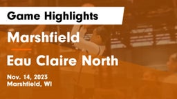 Marshfield  vs Eau Claire North  Game Highlights - Nov. 14, 2023