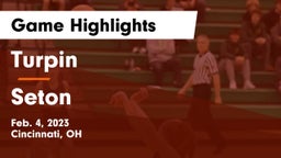 Turpin  vs Seton  Game Highlights - Feb. 4, 2023