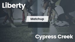 Matchup: Liberty  vs. Cypress Creek  2016
