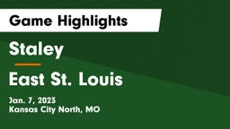 Staley  vs East St. Louis  Game Highlights - Jan. 7, 2023