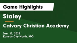 Staley  vs Calvary Christian Academy Game Highlights - Jan. 12, 2023