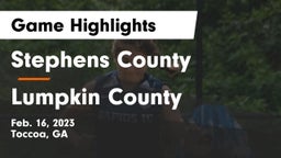 Stephens County  vs Lumpkin County  Game Highlights - Feb. 16, 2023