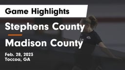 Stephens County  vs Madison County  Game Highlights - Feb. 28, 2023