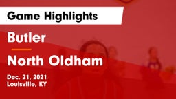Butler  vs North Oldham  Game Highlights - Dec. 21, 2021