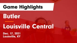 Butler  vs Louisville Central  Game Highlights - Dec. 17, 2021