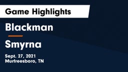 Blackman  vs Smyrna  Game Highlights - Sept. 27, 2021