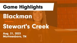 Blackman  vs Stewart's Creek  Game Highlights - Aug. 21, 2023