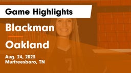Blackman  vs Oakland   Game Highlights - Aug. 24, 2023