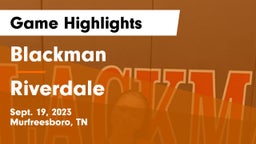 Blackman  vs Riverdale  Game Highlights - Sept. 19, 2023