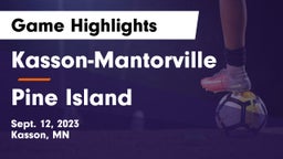 Kasson-Mantorville  vs Pine Island  Game Highlights - Sept. 12, 2023