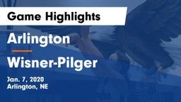 Arlington  vs Wisner-Pilger Game Highlights - Jan. 7, 2020