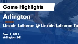 Arlington  vs LIncoln Lutheran @ Lincoln Lutheran Tourney Game Highlights - Jan. 1, 2021