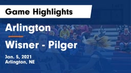 Arlington  vs Wisner - Pilger  Game Highlights - Jan. 5, 2021