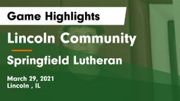 Lincoln Community  vs Springfield Lutheran  Game Highlights - March 29, 2021