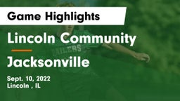 Lincoln Community  vs Jacksonville  Game Highlights - Sept. 10, 2022