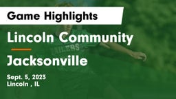 Lincoln Community  vs Jacksonville  Game Highlights - Sept. 5, 2023