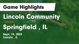 Lincoln Community  vs Springfield , IL Game Highlights - Sept. 14, 2023