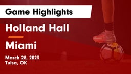 Holland Hall  vs Miami  Game Highlights - March 28, 2023