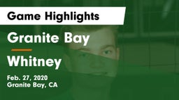 Granite Bay  vs Whitney Game Highlights - Feb. 27, 2020