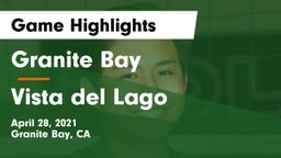Granite Bay  vs Vista del Lago  Game Highlights - April 28, 2021