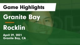 Granite Bay  vs Rocklin Game Highlights - April 29, 2021