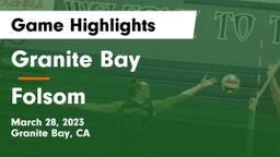 Granite Bay  vs Folsom  Game Highlights - March 28, 2023