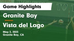 Granite Bay  vs Vista del Lago  Game Highlights - May 2, 2023