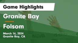 Granite Bay  vs Folsom Game Highlights - March 16, 2024