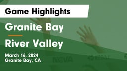 Granite Bay  vs River Valley Game Highlights - March 16, 2024