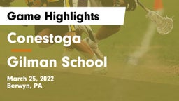 Conestoga  vs Gilman School Game Highlights - March 25, 2022