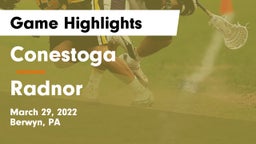 Conestoga  vs Radnor  Game Highlights - March 29, 2022