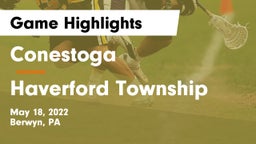 Conestoga  vs Haverford Township  Game Highlights - May 18, 2022