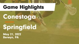 Conestoga  vs Springfield  Game Highlights - May 21, 2022