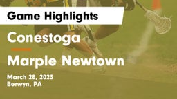 Conestoga  vs Marple Newtown  Game Highlights - March 28, 2023