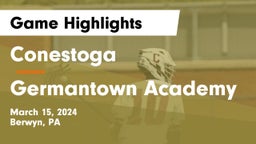 Conestoga  vs Germantown Academy Game Highlights - March 15, 2024
