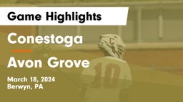 Conestoga  vs Avon Grove  Game Highlights - March 18, 2024