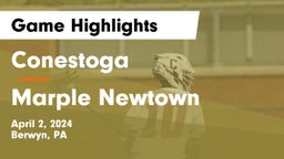 Conestoga  vs Marple Newtown  Game Highlights - April 2, 2024