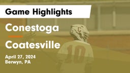 Conestoga  vs Coatesville  Game Highlights - April 27, 2024