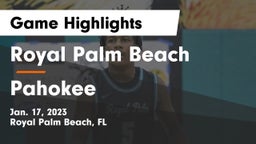 Royal Palm Beach  vs Pahokee Game Highlights - Jan. 17, 2023