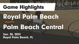 Royal Palm Beach  vs Palm Beach Central  Game Highlights - Jan. 20, 2023