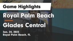 Royal Palm Beach  vs Glades Central  Game Highlights - Jan. 24, 2023